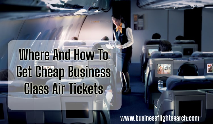 Getting Cheap Business Class Flight Ticket