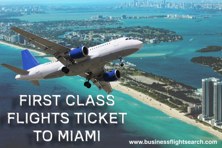 MIAMI First Class Air Ticket